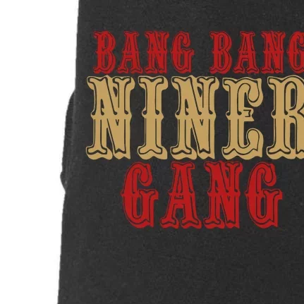 Bang Bang Niner Gang Football San Francisco Sports Doggie 3-End Fleece Hoodie