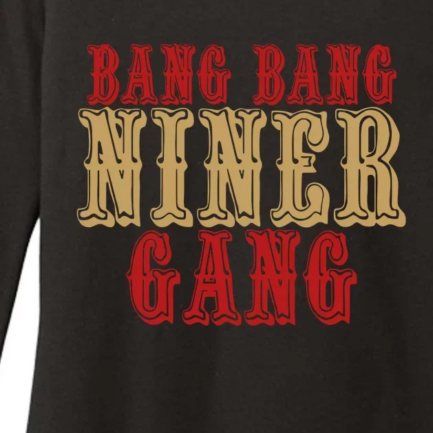 Bang Bang Niner Gang Football San Francisco Sports Womens CVC Long Sleeve Shirt