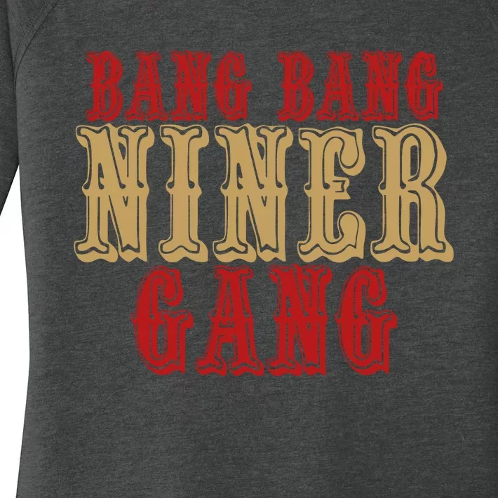 Bang Bang Niner Gang Football San Francisco Sports Women's Perfect Tri Tunic Long Sleeve Shirt