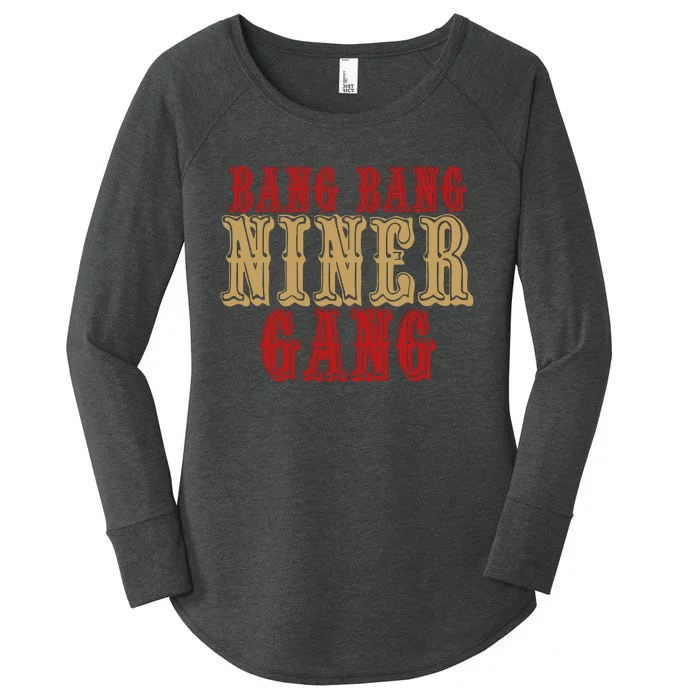 Bang Bang Niner Gang Football San Francisco Sports Women's Perfect Tri Tunic Long Sleeve Shirt