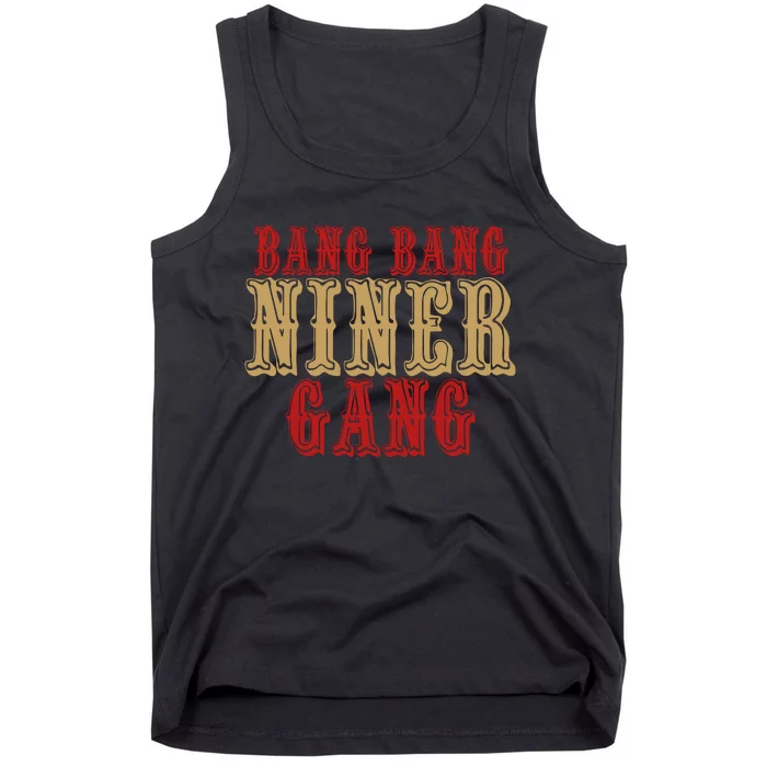 Bang Bang Niner Gang Football San Francisco Sports Tank Top