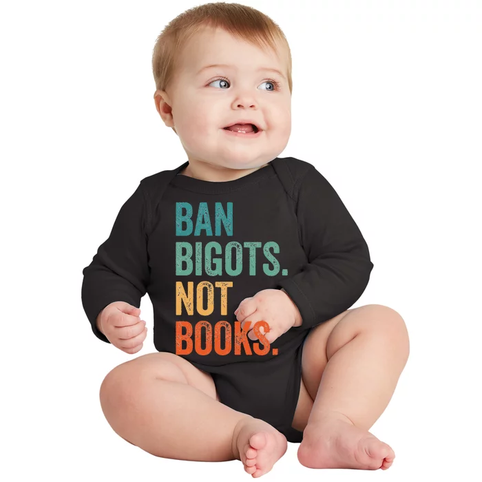 Ban Bigots Not Books Banned Books Bookish Librarian Reading Baby Long Sleeve Bodysuit