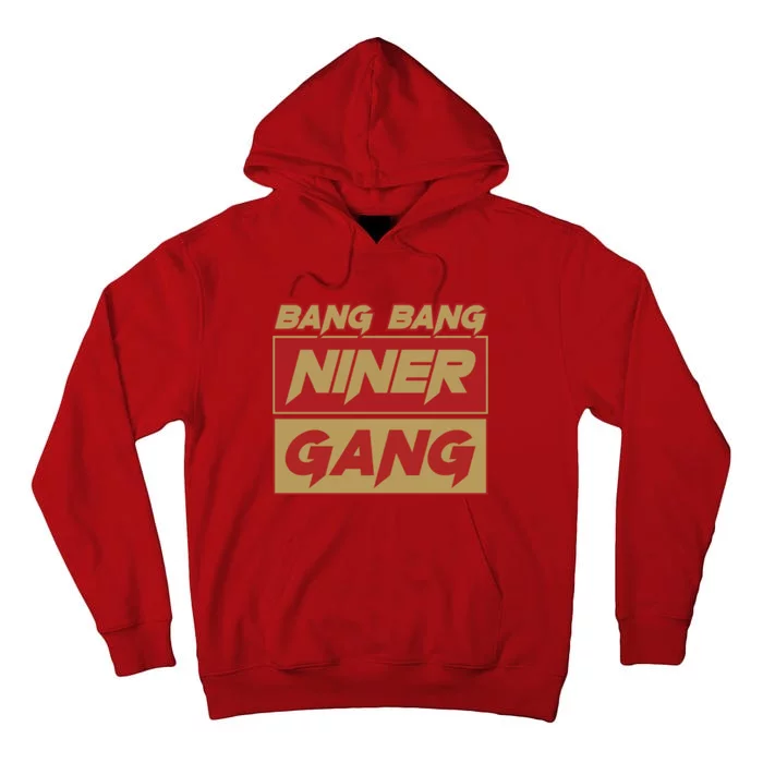 Bang Bang Niner Gang Tall Hoodie