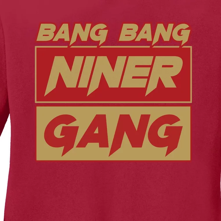 Bang Bang Niner Gang Ladies Long Sleeve Shirt