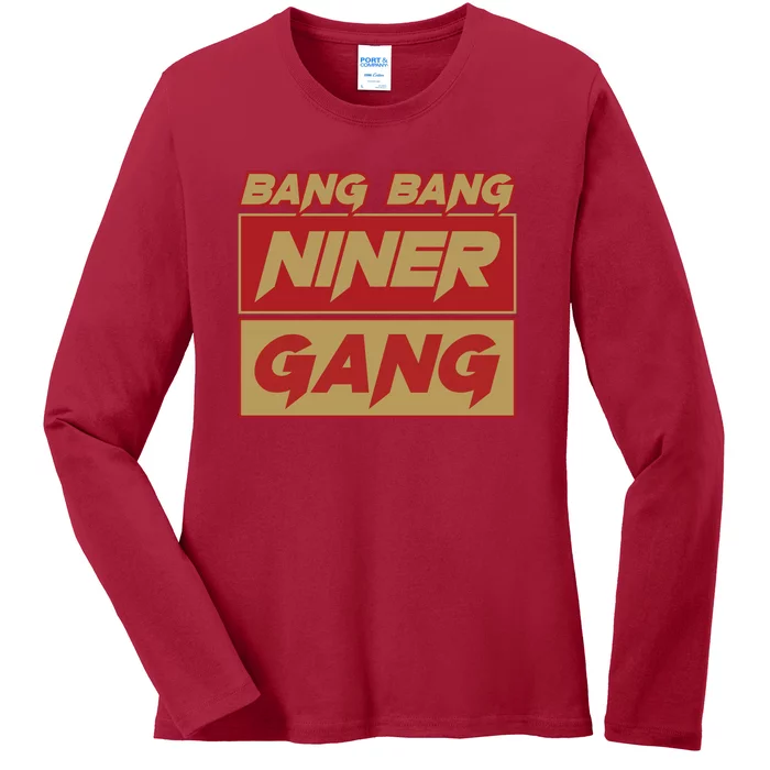 Bang Bang Niner Gang Ladies Long Sleeve Shirt