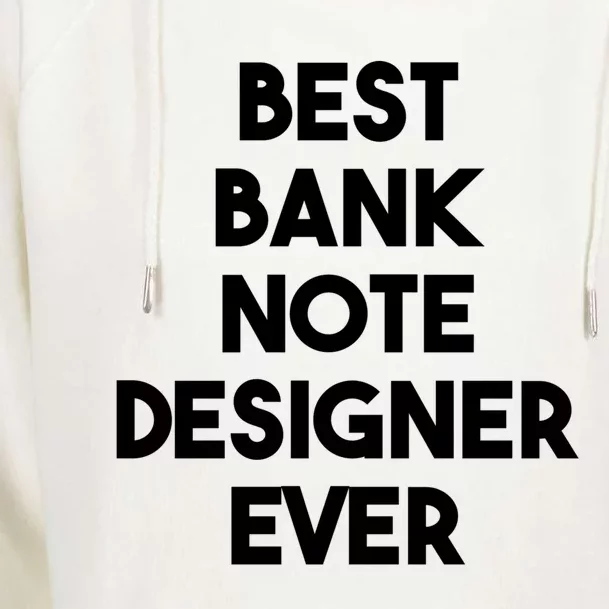 Best Banking Note Designer Ever Great Gift Womens Funnel Neck Pullover Hood