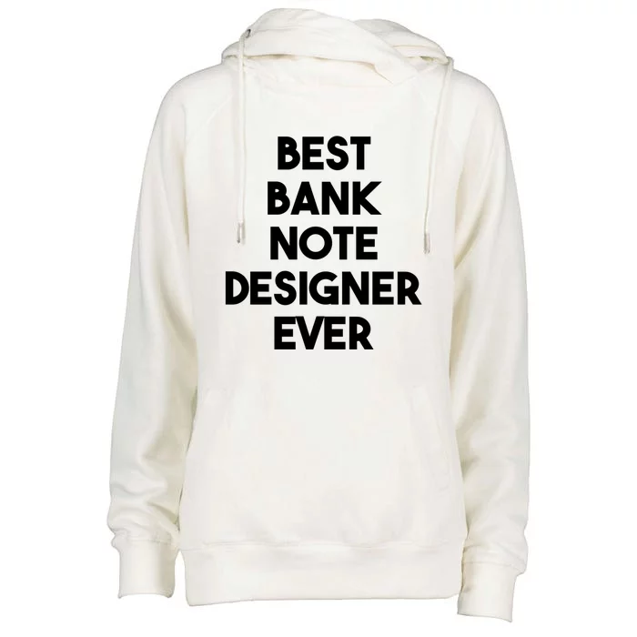 Best Banking Note Designer Ever Great Gift Womens Funnel Neck Pullover Hood