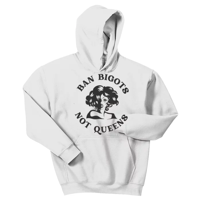 Ban Bigots Not Queens Protect Drag Queens Kids Hoodie