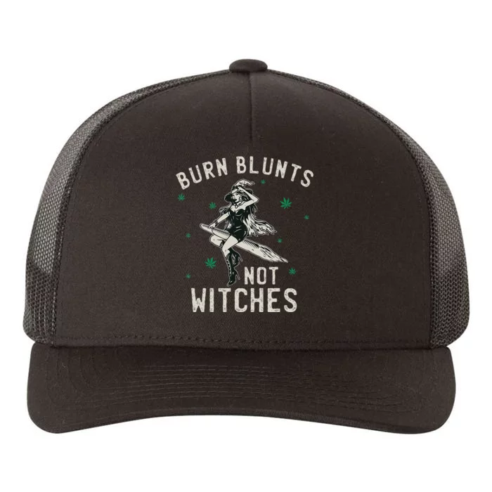 Burn Blunts Not Witches Funny Marijuana Weed Smoker Stoner Yupoong Adult 5-Panel Trucker Hat