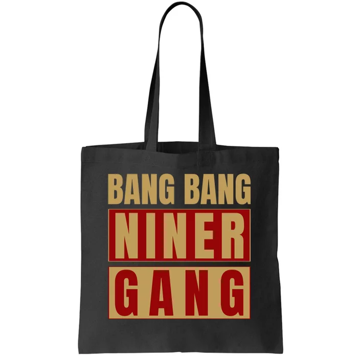 Bang Bang Niner Gang Football Sport Tote Bag