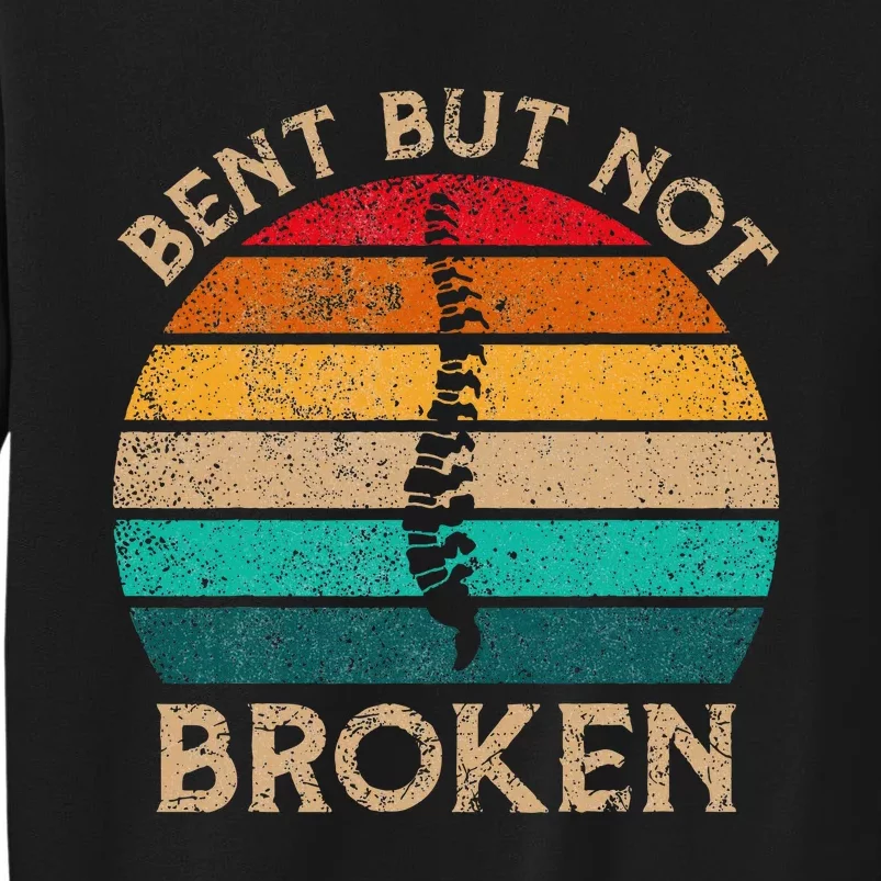 Bent But Not Broken Retro Scoliosis Awareness Warrior Tall Sweatshirt