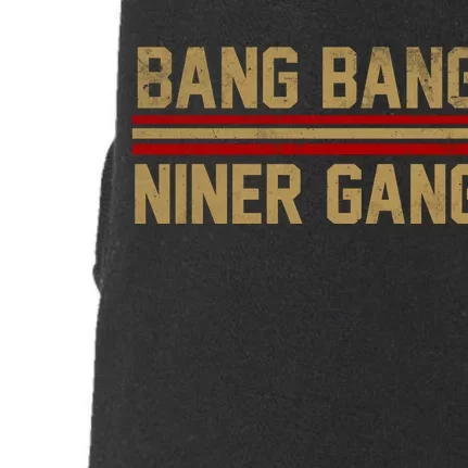 Bang Bang Niner Gang San Francisco Doggie 3-End Fleece Hoodie