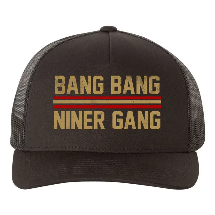 Bang Bang Niner Gang San Francisco Yupoong Adult 5-Panel Trucker Hat