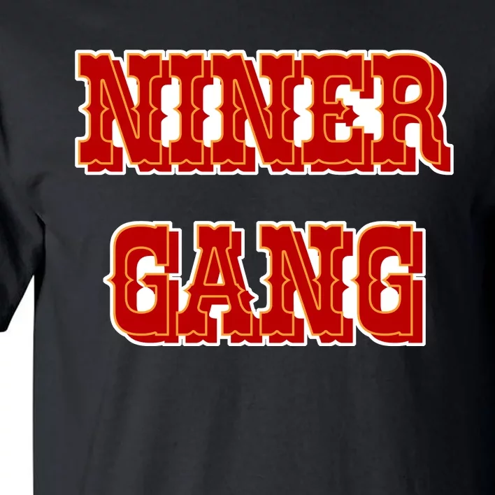 Bang Bang Niner Gang San Francisco Tall T-Shirt