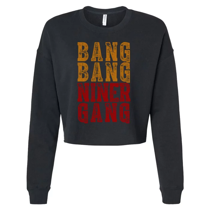 Bang Bang Niner Gang Vintage Cropped Pullover Crew