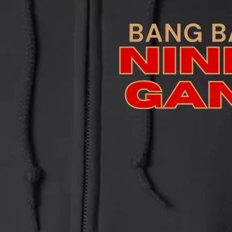 Bang Bang Niner Gang San Francisco Full Zip Hoodie