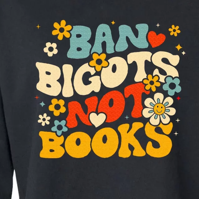 Ban Bigots Not Books Cropped Pullover Crew