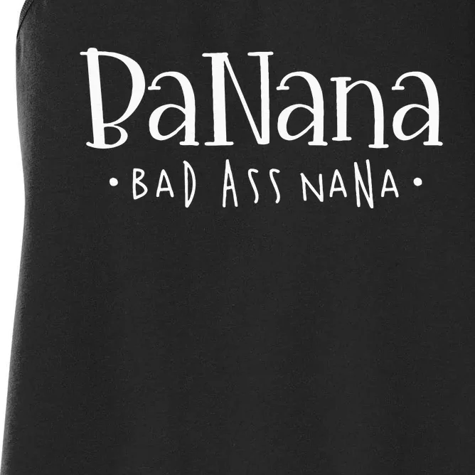 Banana Badass Nana Grammy Grandma Graphic Tee Gift Women's Racerback Tank