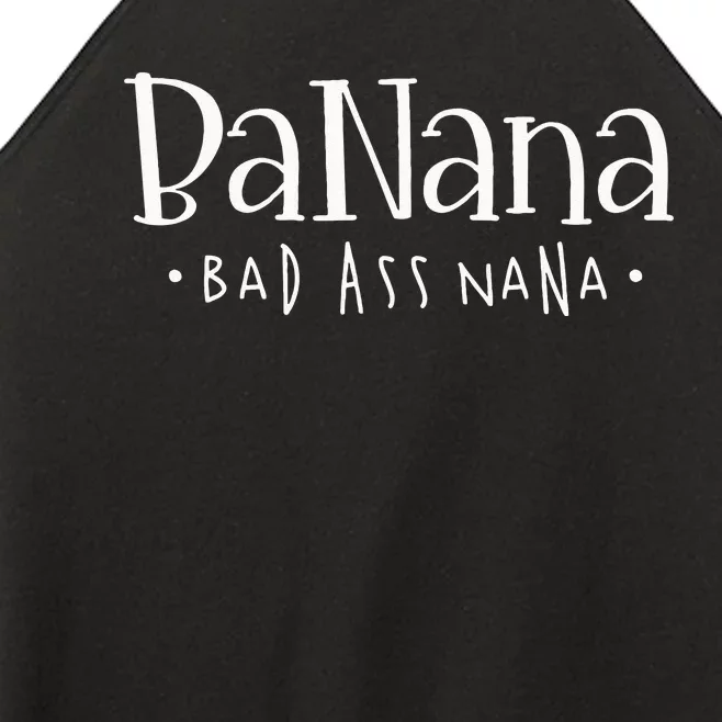 Banana Badass Nana Grammy Grandma Graphic Tee Gift Women’s Perfect Tri Rocker Tank