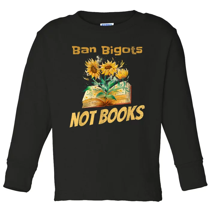 Ban Bigots Not Books | Bookish | Reading Banned Books Retro Toddler Long Sleeve Shirt