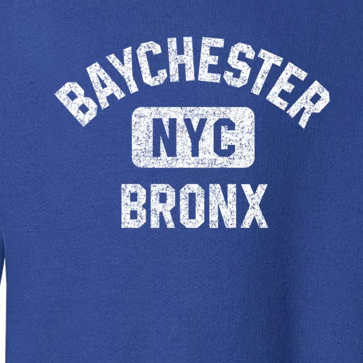 Baychester Bronx Nyc Gym Style Distressed White Print Meaningful Gift Toddler Sweatshirt