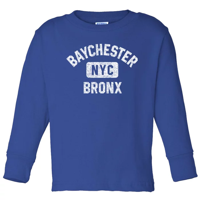 Baychester Bronx Nyc Gym Style Distressed White Print Meaningful Gift Toddler Long Sleeve Shirt