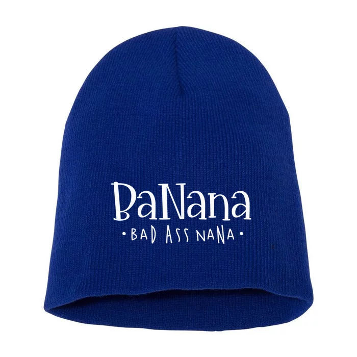 Banana Badass Nana Grammy Grandma Graphic Tee Gift, Mother's Day Short Acrylic Beanie