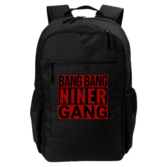 Bang Bang Niner Gang Football San Francisco Sports Daily Commute Backpack