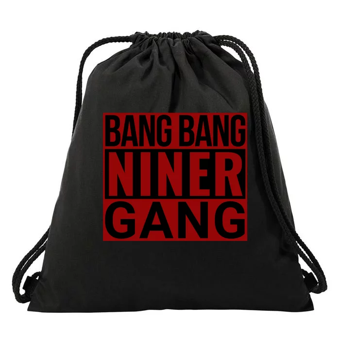 Bang Bang Niner Gang Football San Francisco Sports Drawstring Bag