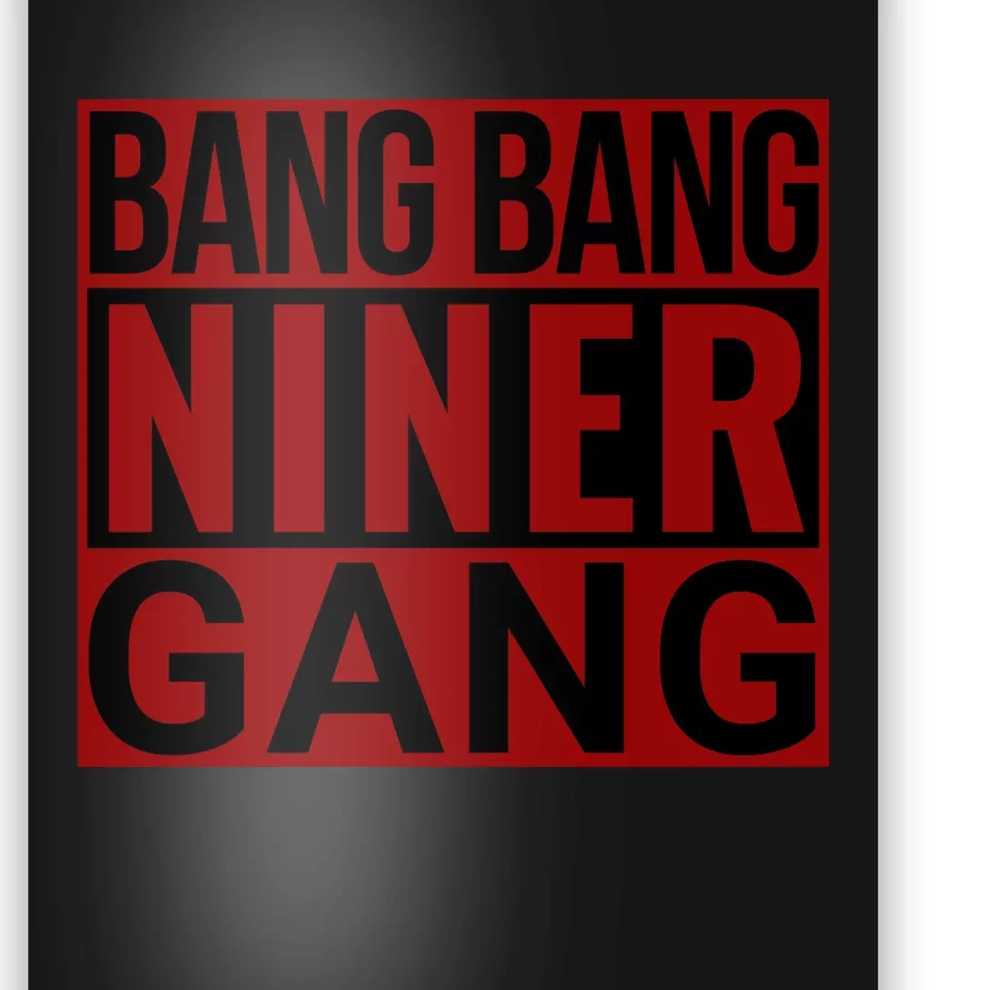 Bang Bang Niner Gang Football San Francisco Sports Poster