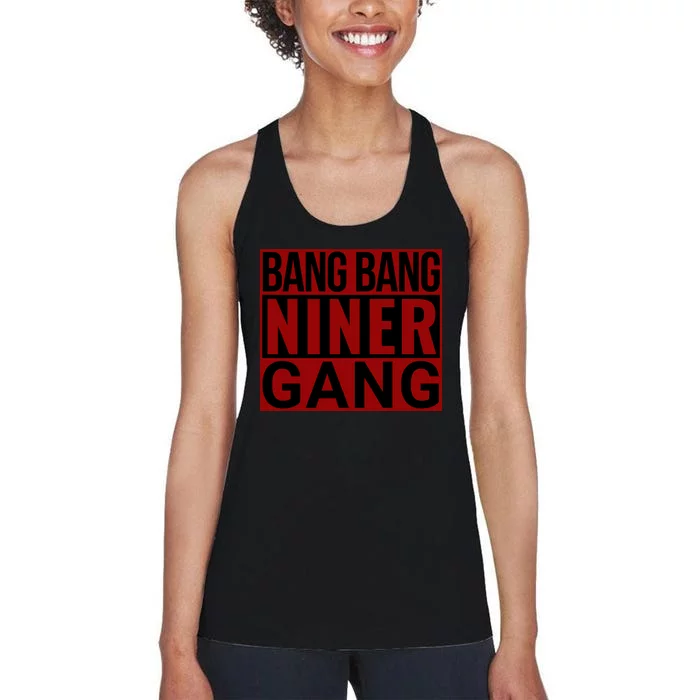 Bang Bang Niner Gang Football San Francisco Sports Women's Racerback Tank