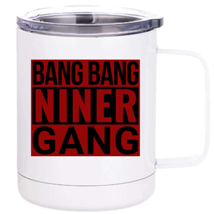 Bang Bang Niner Gang Football San Francisco Sports Front & Back 12oz Stainless Steel Tumbler Cup