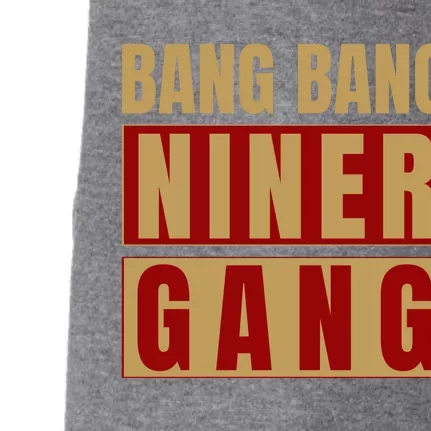 Bang Bang Niner Gang Football San Francisco Sports Doggie 3-End Fleece Hoodie