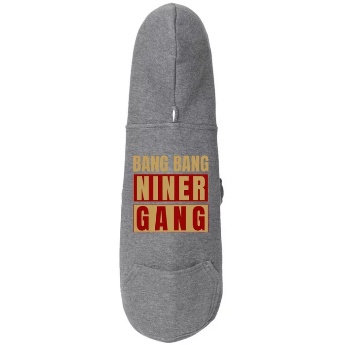 Bang Bang Niner Gang Football San Francisco Sports Doggie 3-End Fleece Hoodie