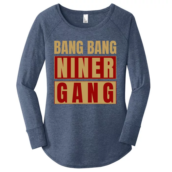 Bang Bang Niner Gang Football San Francisco Sports Women's Perfect Tri Tunic Long Sleeve Shirt