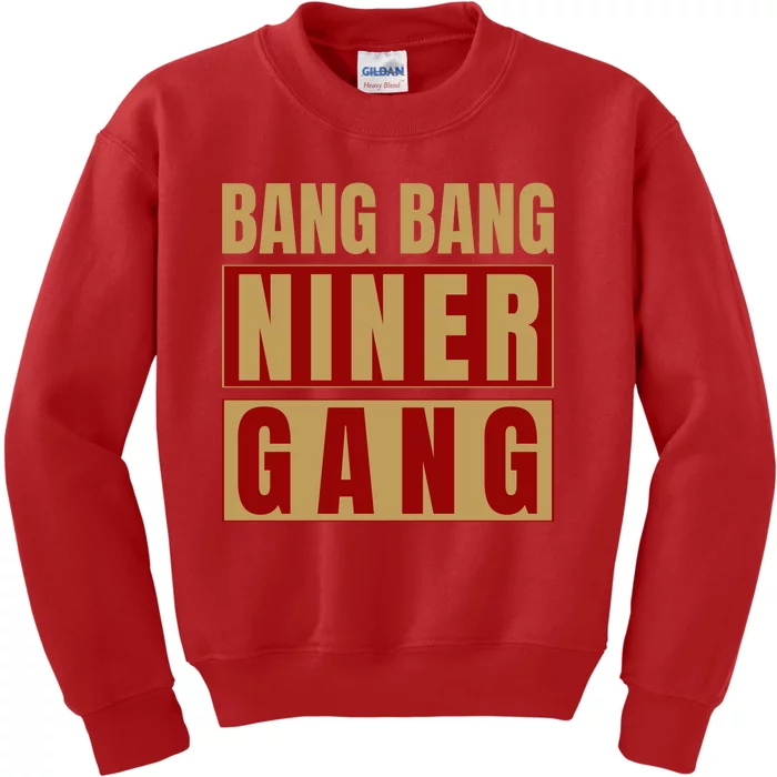 Bang Bang Niner Gang Football San Francisco Sports Kids Sweatshirt