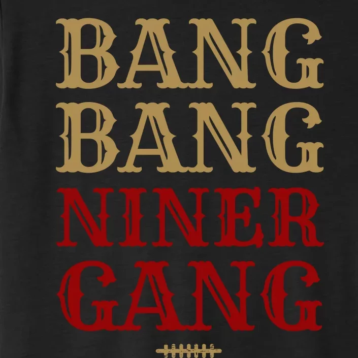 Bang Bang Niner Gang Football San Francisco Sports ChromaSoft Performance T-Shirt