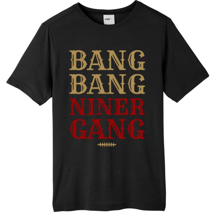 Bang Bang Niner Gang Football San Francisco Sports ChromaSoft Performance T-Shirt