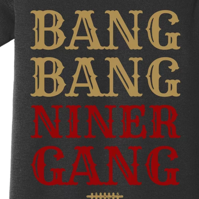 Bang Bang Niner Gang Football San Francisco Sports Baby Bodysuit