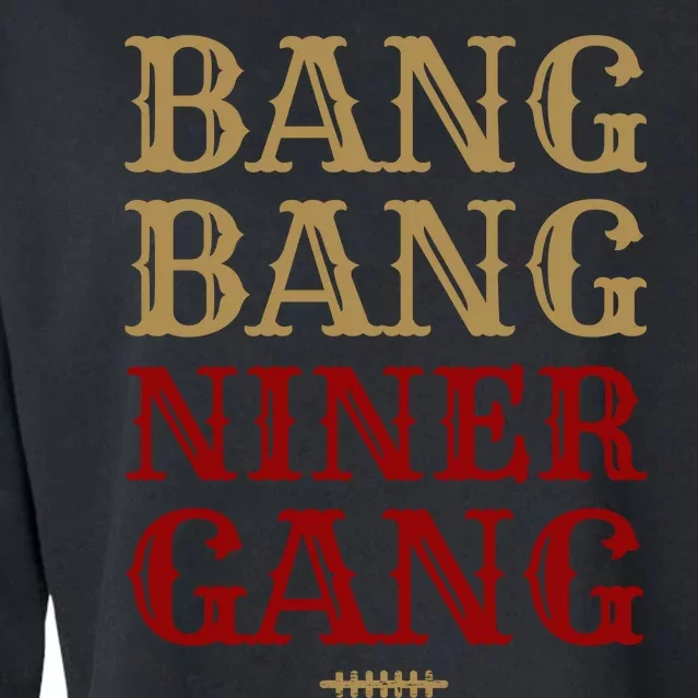 Bang Bang Niner Gang Football San Francisco Sports Cropped Pullover Crew