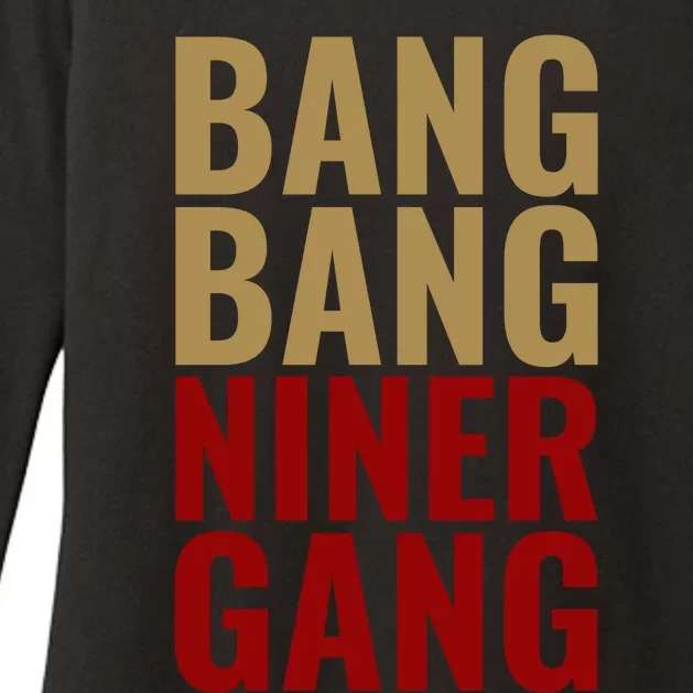 Bang Bang Niner Gang Football San Francisco Sports Womens CVC Long Sleeve Shirt