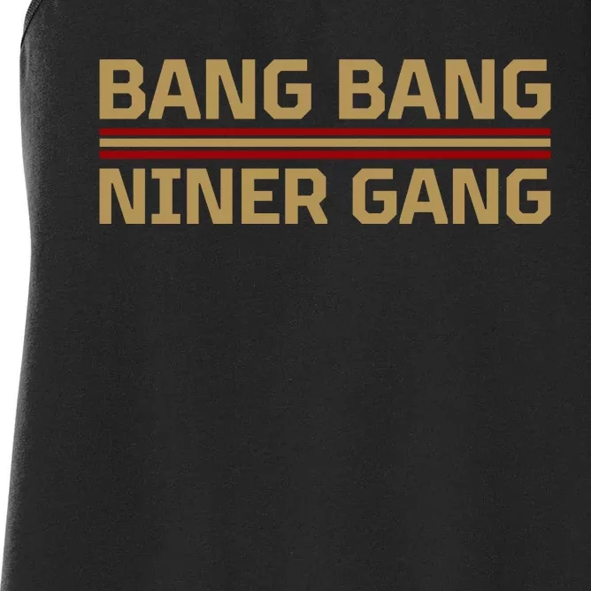 Bang Bang Niner Gang Football San Francisco Sports Women's Racerback Tank