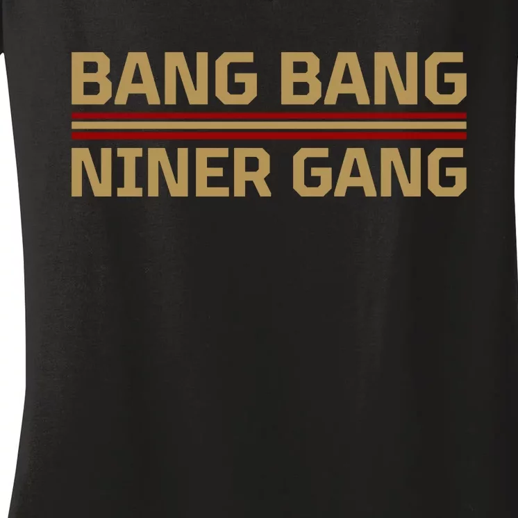 Bang Bang Niner Gang Football San Francisco Sports Women's V-Neck T-Shirt