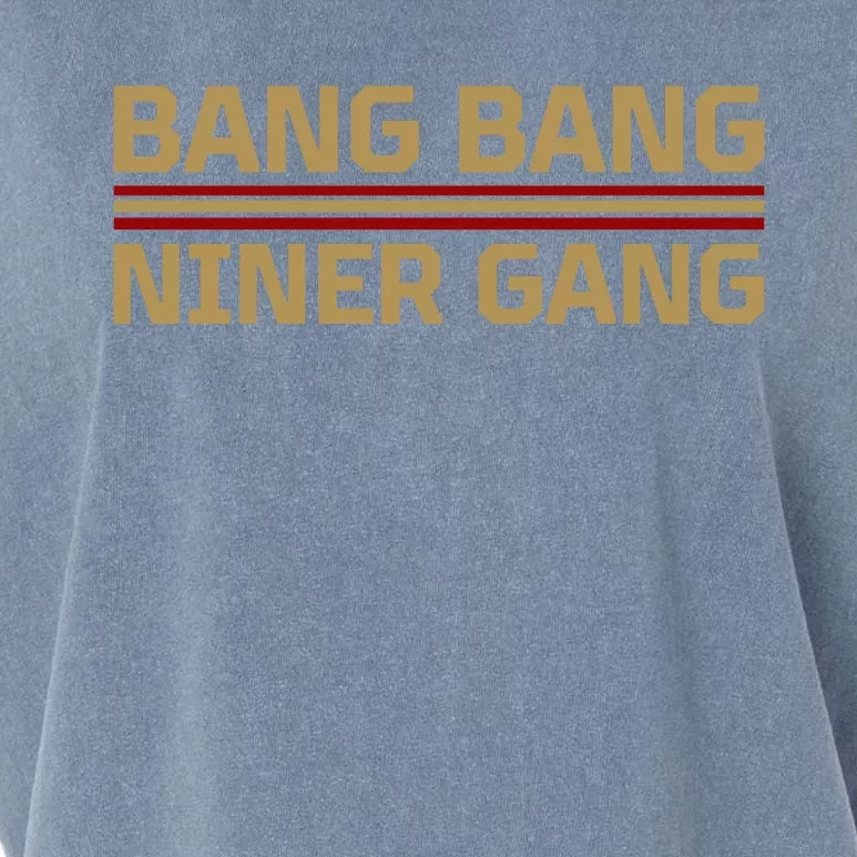 Bang Bang Niner Gang Football San Francisco Sports Garment-Dyed Women's Muscle Tee