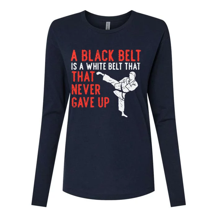 Black Belt Never Gave Up Karate Taekwondo Inspirational Gift Womens Cotton Relaxed Long Sleeve T-Shirt