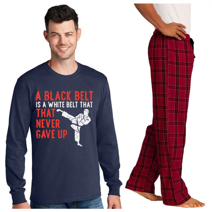 Black Belt Never Gave Up Karate Taekwondo Inspirational Gift Long Sleeve Pajama Set