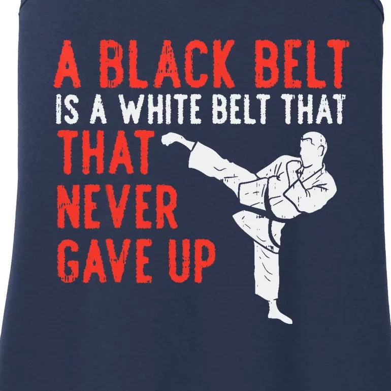 Black Belt Never Gave Up Karate Taekwondo Inspirational Gift Ladies Essential Tank