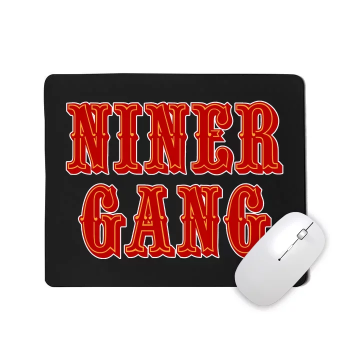 Bang Bang Niner Gang San Francisco Mousepad