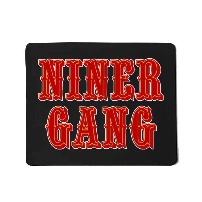 Bang Bang Niner Gang San Francisco Mousepad