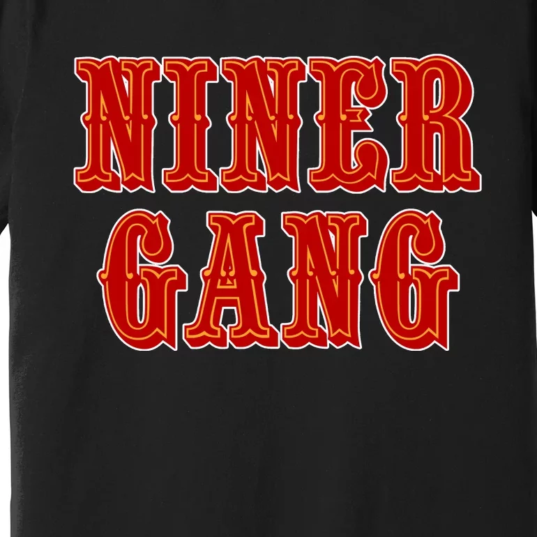 Bang Bang Niner Gang San Francisco Premium T-Shirt